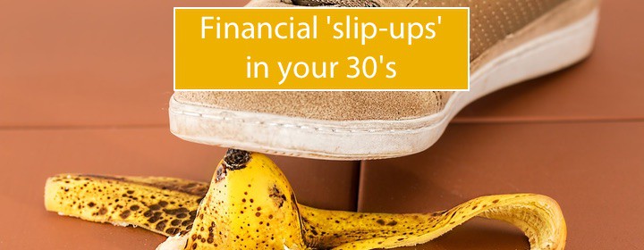 Common financial mistakes in your thirties
