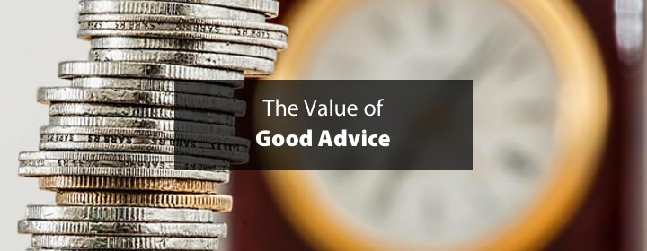 The Value of Good Advice