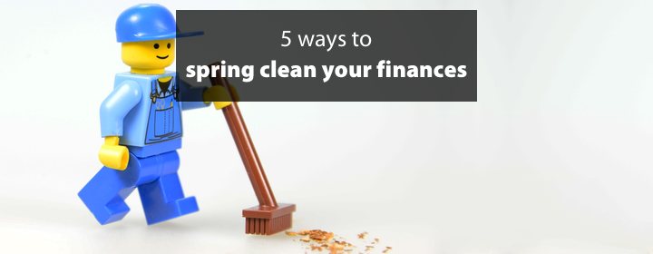 5 ways to spring clean your finances